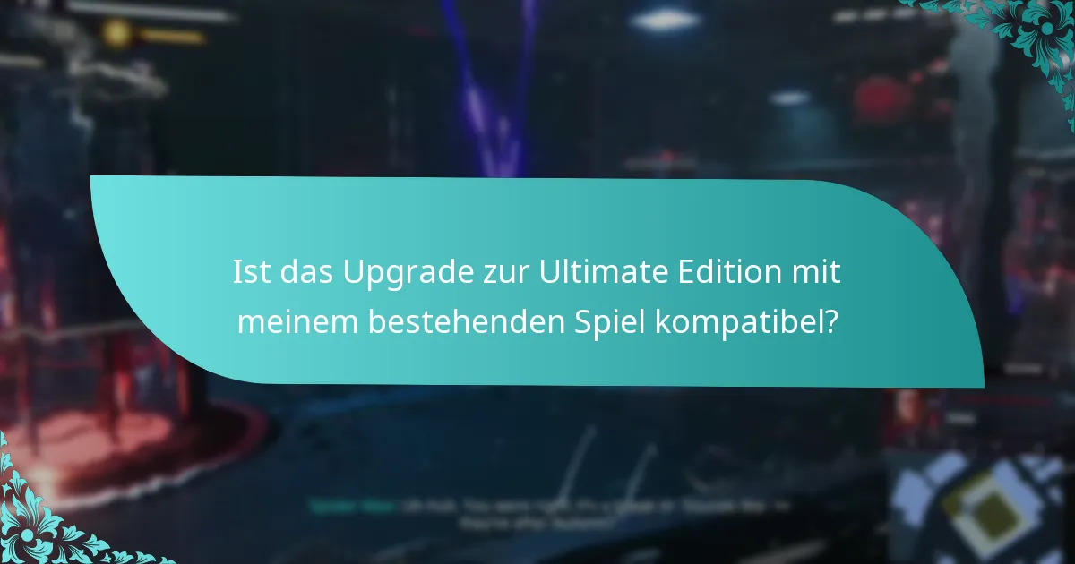 Wann wird das Upgrade zur Ultimate Edition verfügbar sein?