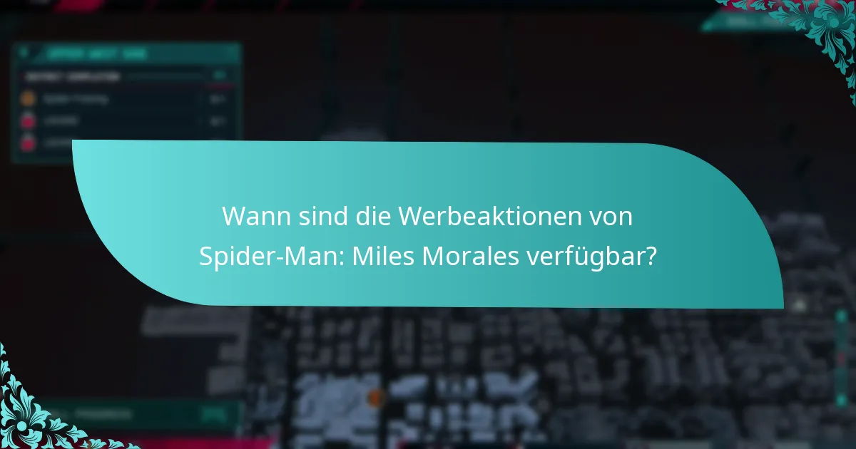 Wer ist berechtigt für die Werbeaktionen von Spider-Man: Miles Morales?