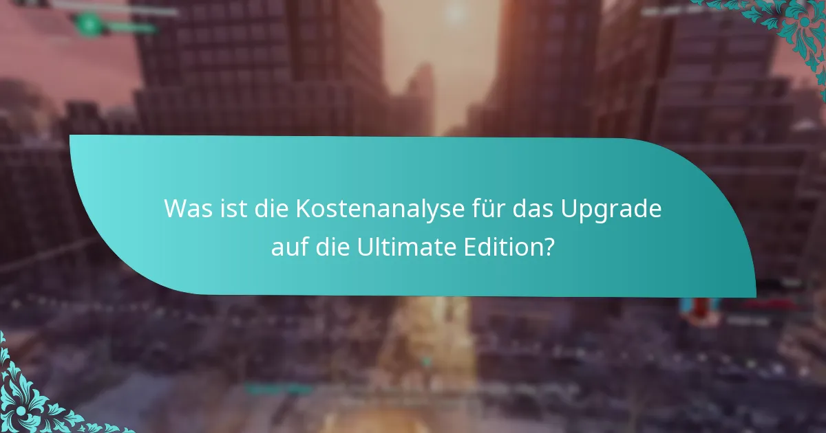 Wie schneidet die Ultimate Edition im Vergleich zur Standardversion ab?