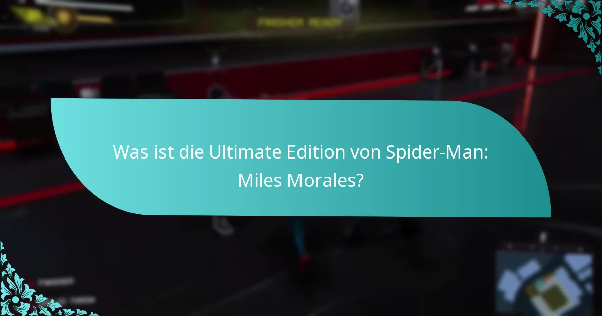Wie upgrade ich auf die Ultimate Edition von Spider-Man: Miles Morales?