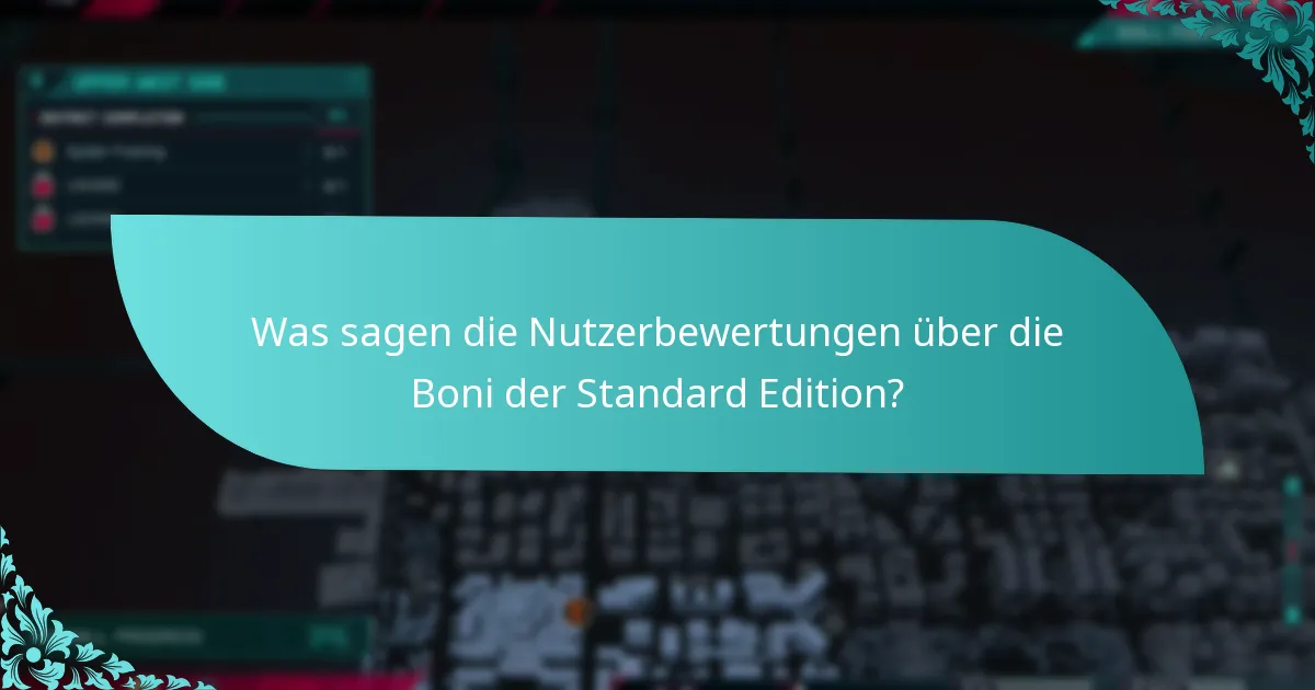 Wie vergleichen sich die Boni der Standard Edition mit anderen Editionen?