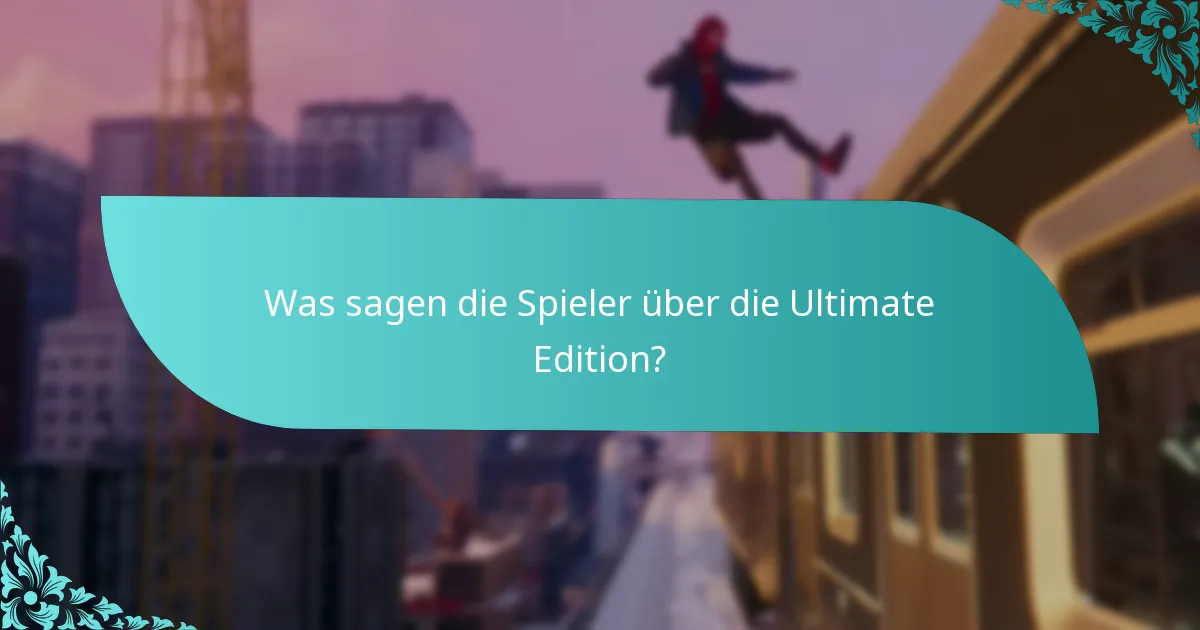 Ist die Ultimate Edition den Preis im Vergleich zu anderen Editionen wert?