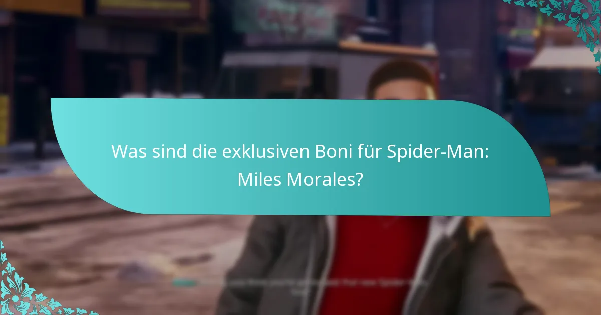 Wie verbessern exklusive Boni das Gameplay in Spider-Man: Miles Morales?
