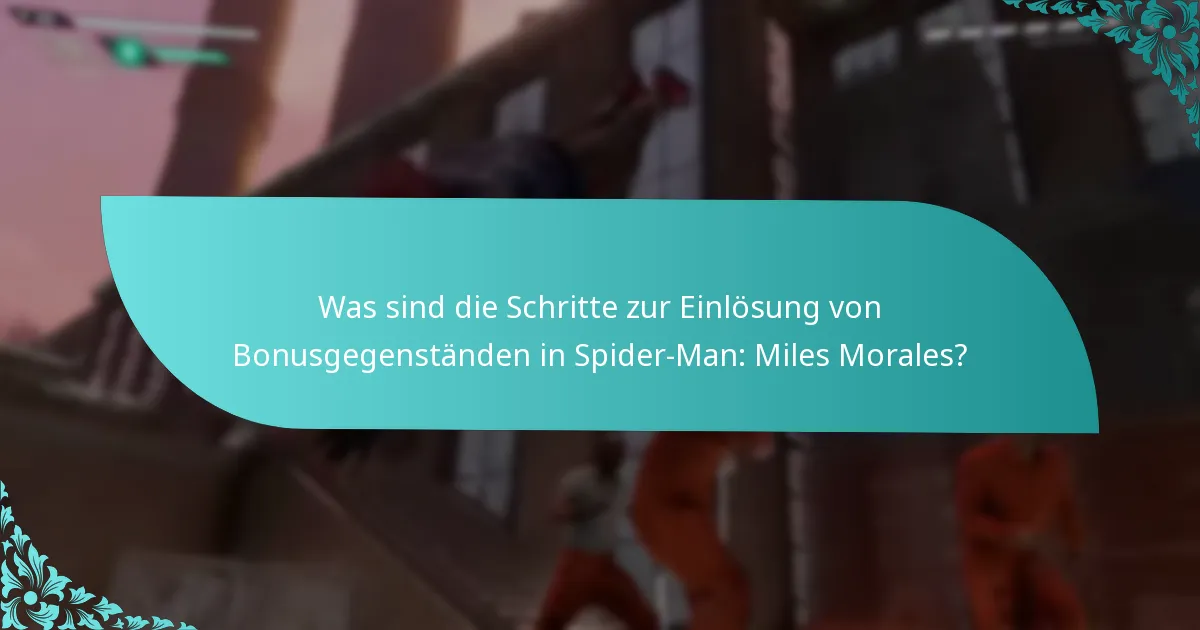 Wer ist berechtigt, Bonusgegenstände einzulösen?