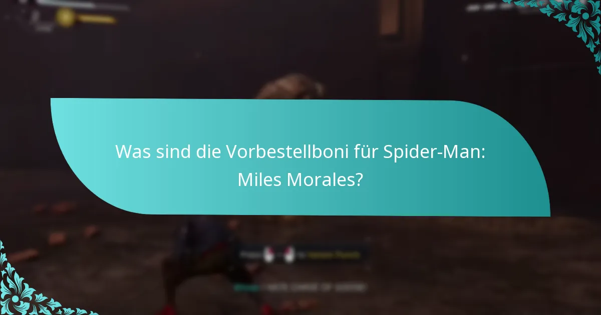 Was sind die Hauptmerkmale von Spider-Man: Miles Morales?