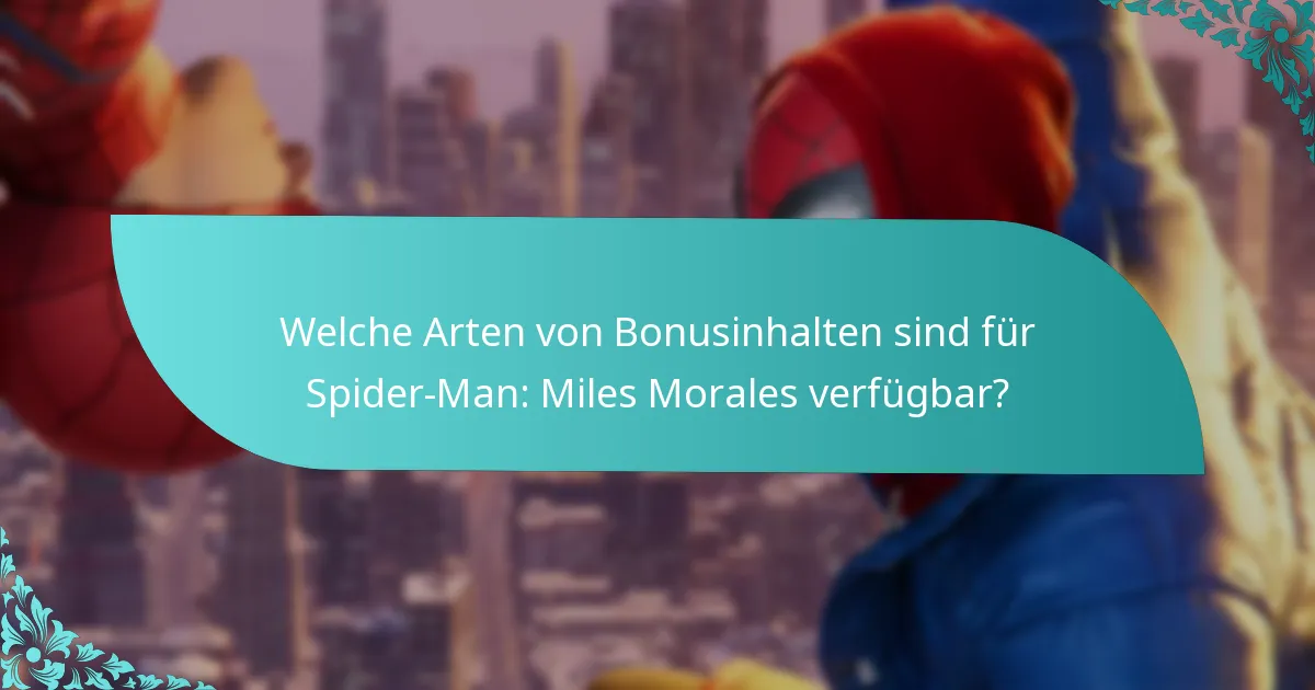 Wann wurden die Updates für Bonusinhalte für Spider-Man: Miles Morales veröffentlicht?