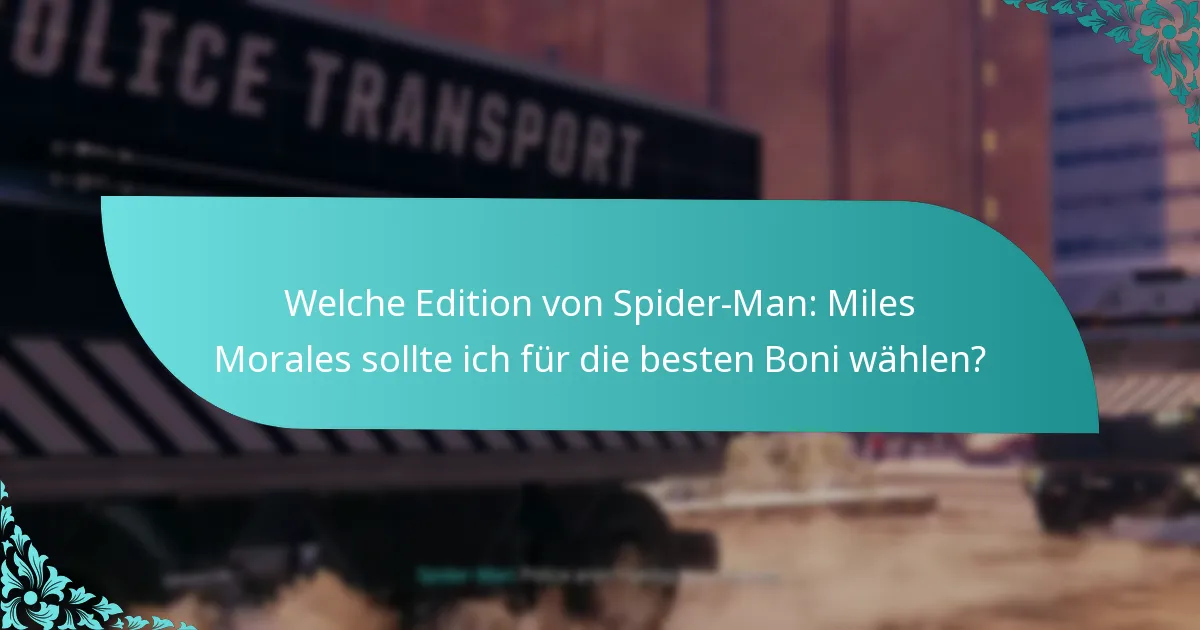 Welche Edition von Spider-Man: Miles Morales sollte ich für die besten Boni wählen?