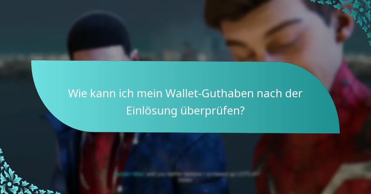 Gibt es Einschränkungen bei der Verwendung von Wallet-Codes?