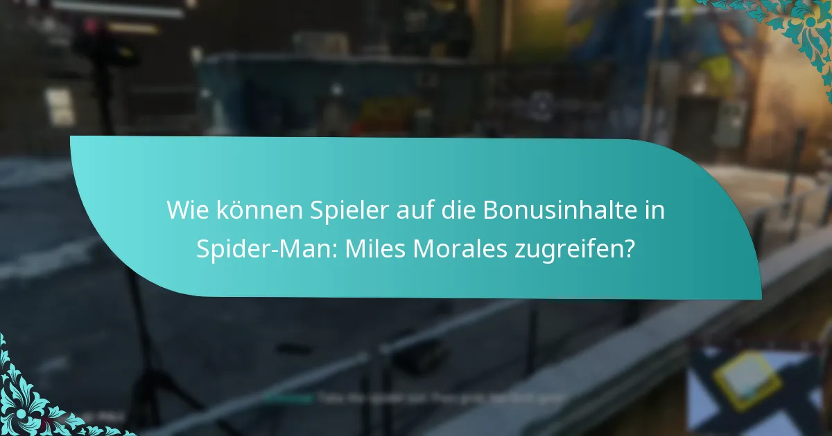 Wie verbessert der Bonusinhalt das Gameplay in Spider-Man: Miles Morales?