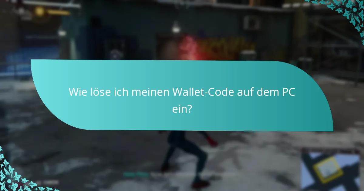 Wie kann ich mein Wallet-Guthaben nach der Einlösung überprüfen?