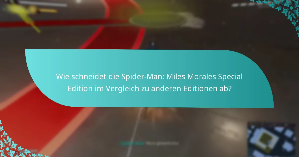 Was sind die Vorteile des Kaufs der Spider-Man: Miles Morales Special Edition?